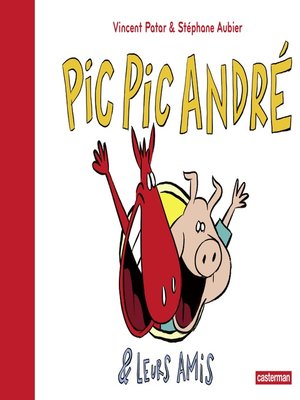 cover image of Pic Pic, André et leurs amis